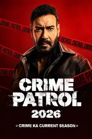 Crime Patrol 2026: Crime Ka Current Season 2026 Season 1 Sony-Liv Audio WEB-DL | Hindi Full Movie [EP - 15 ADDED]